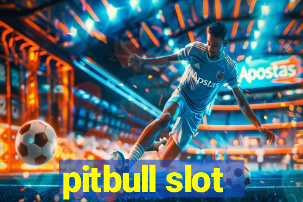 pitbull slot