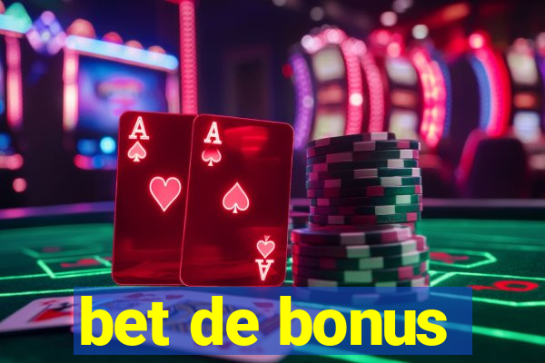 bet de bonus