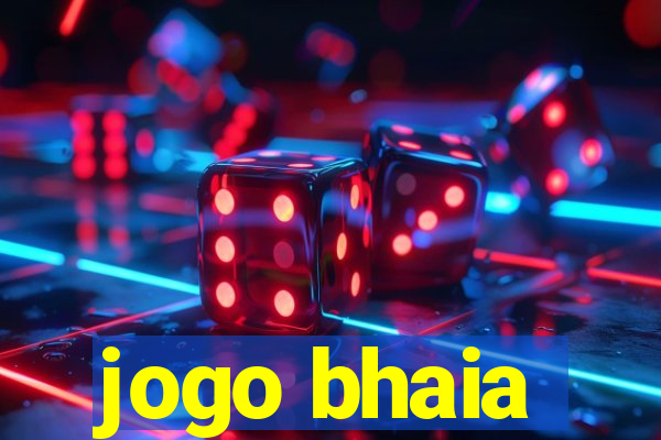 jogo bhaia