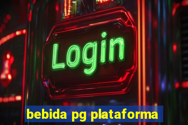 bebida pg plataforma