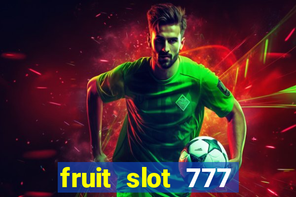 fruit slot 777 star bar