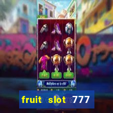 fruit slot 777 star bar