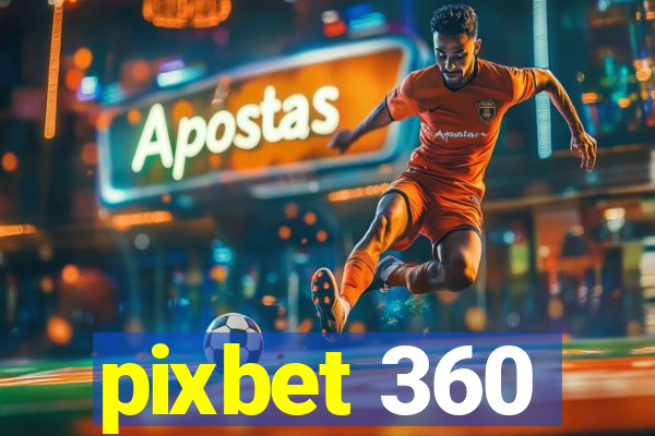 pixbet 360