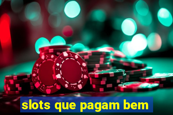 slots que pagam bem