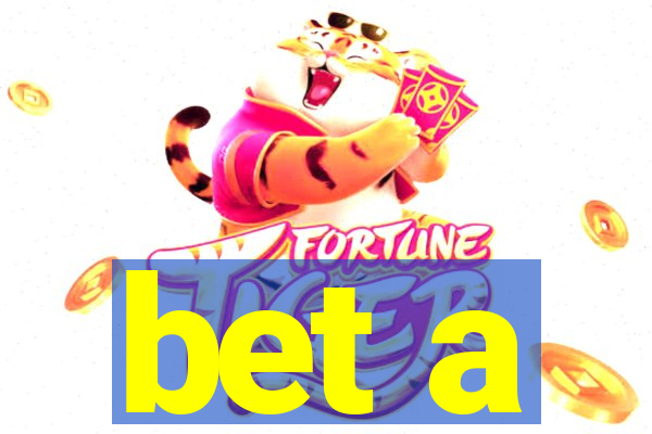 bet a