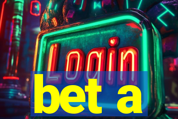 bet a