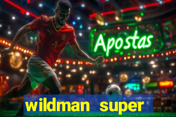 wildman super bonanza slot free play