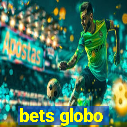 bets globo