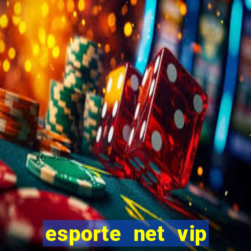 esporte net vip bet com