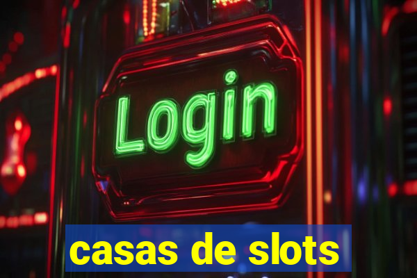 casas de slots