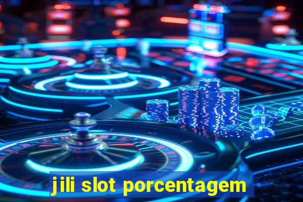 jili slot porcentagem