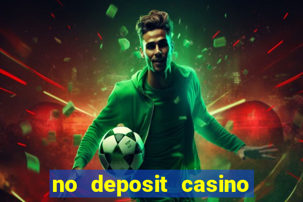 no deposit casino free money