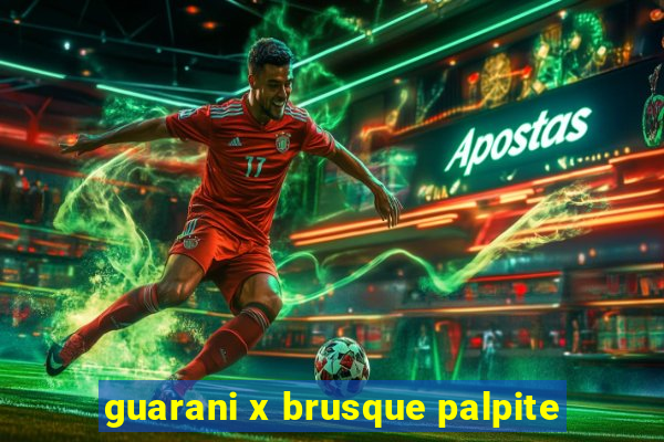 guarani x brusque palpite