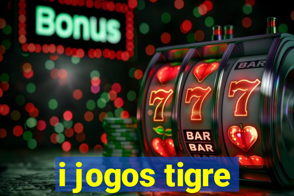 i jogos tigre