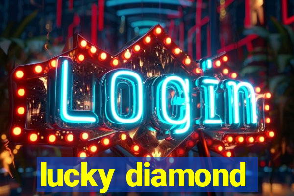 lucky diamond