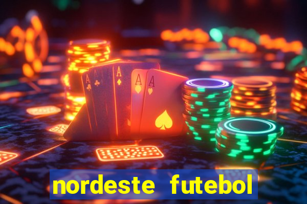 nordeste futebol net bet