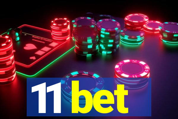 11 bet