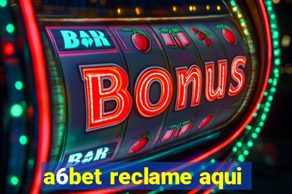 a6bet reclame aqui