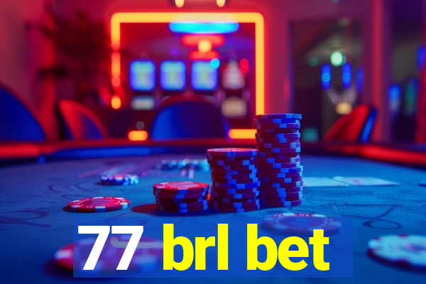 77 brl bet