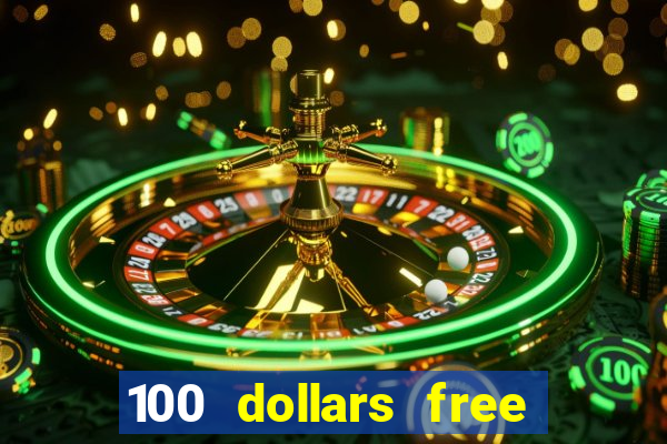 100 dollars free no deposit casino