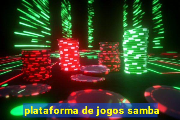 plataforma de jogos samba