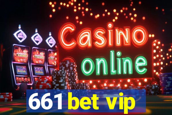 661 bet vip