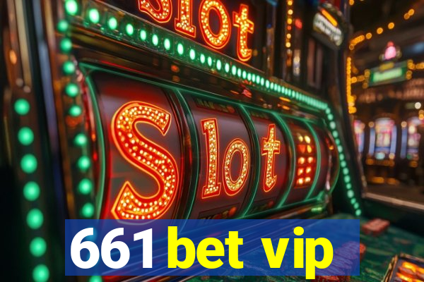 661 bet vip