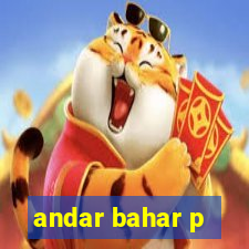 andar bahar p