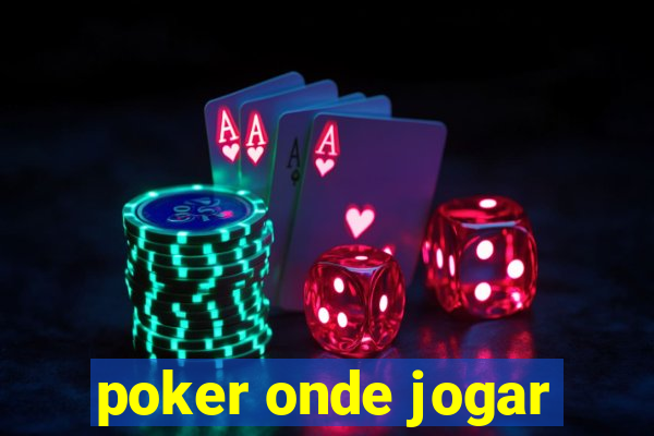 poker onde jogar