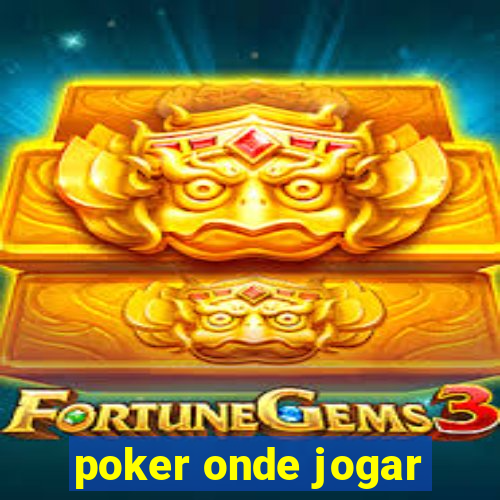 poker onde jogar