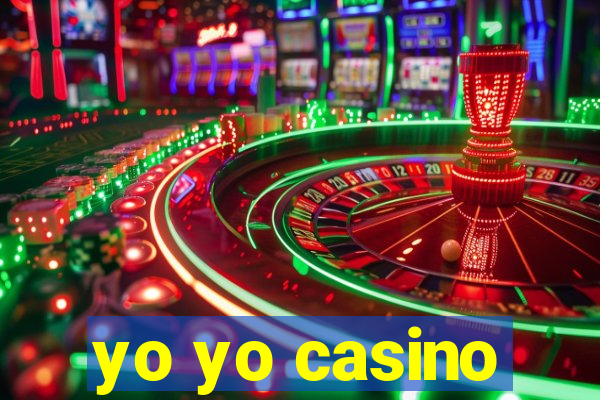 yo yo casino