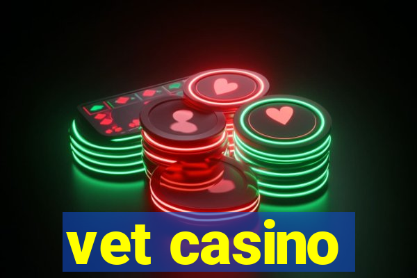 vet casino