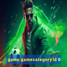 game gamecategoryid 0