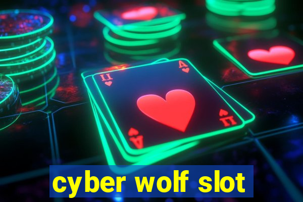 cyber wolf slot