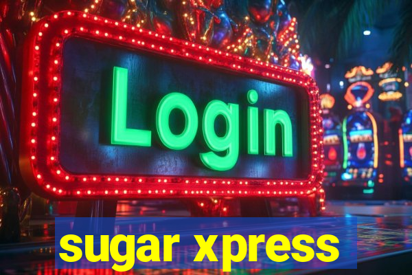 sugar xpress