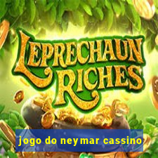 jogo do neymar cassino