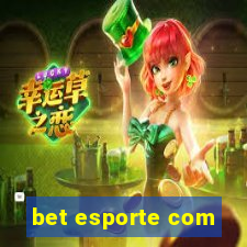 bet esporte com