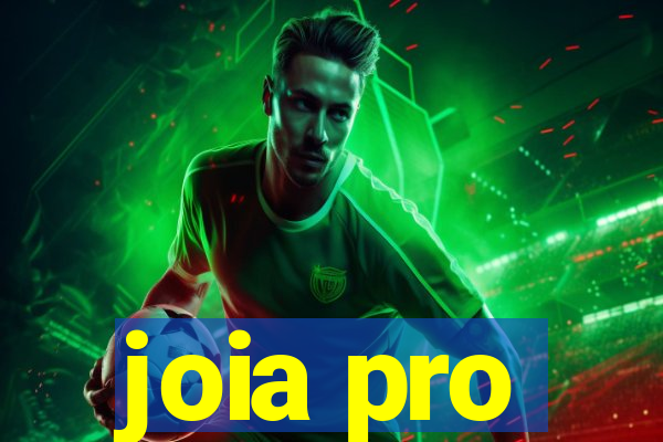 joia pro