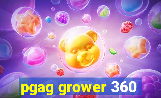 pgag grower 360