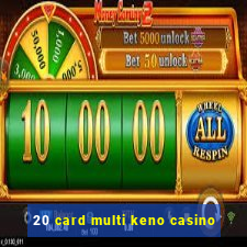 20 card multi keno casino