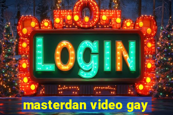 masterdan video gay