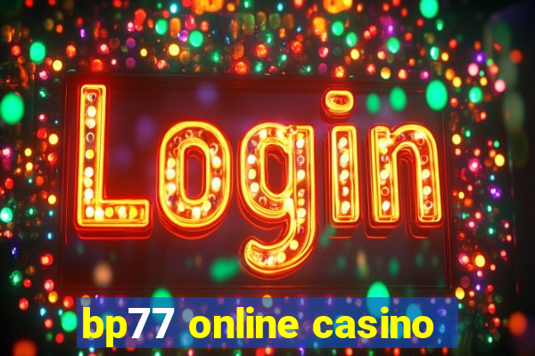 bp77 online casino