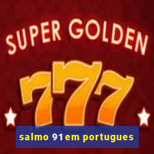 salmo 91 em portugues