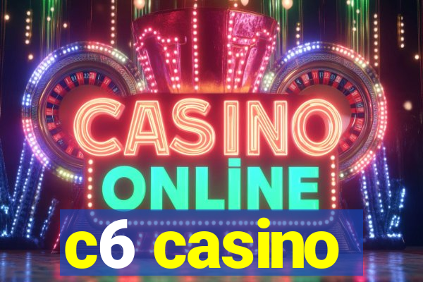 c6 casino