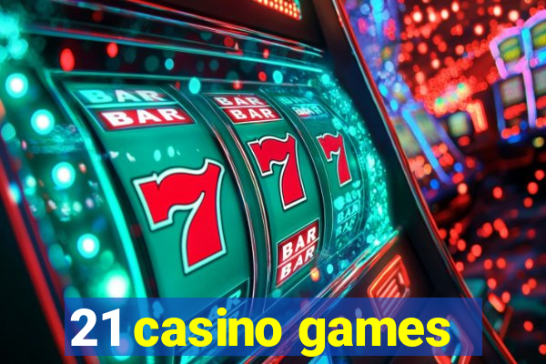 21 casino games