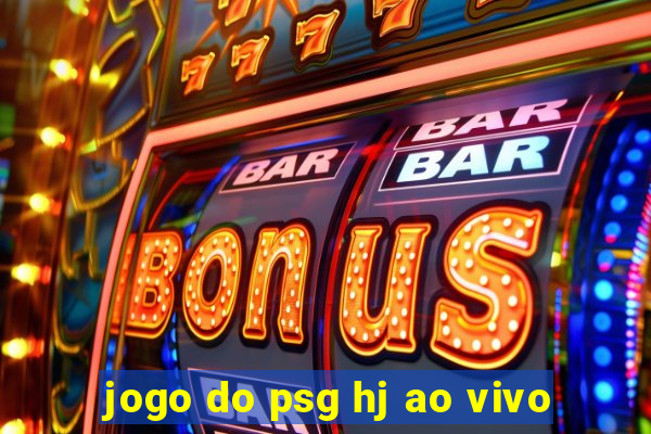 jogo do psg hj ao vivo