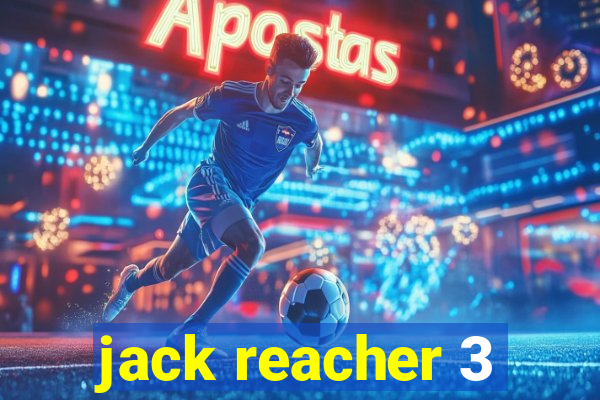 jack reacher 3