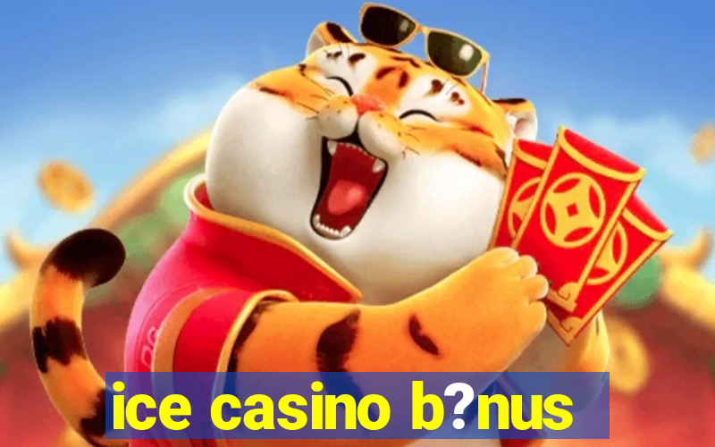 ice casino b?nus