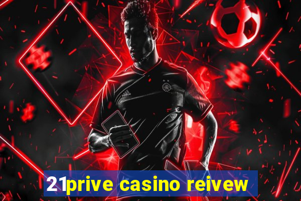 21prive casino reivew