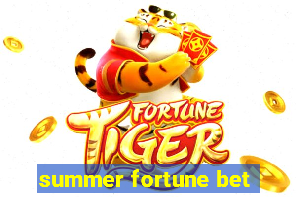 summer fortune bet